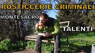 Rosticcerie criminali MONTESACRO TALENTI [upl. by Adlesirk194]