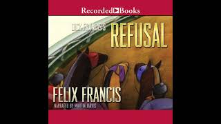 Dick Francis Refusal Audiobook by Felix Francis [upl. by Ettenel65]