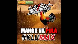 Manok Na Pula KLU RMX  Dj Klu Angeles Ft Various Artists [upl. by Zobias]