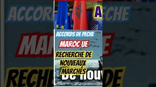 Accord de pêche Maroc UE Recherche de nouveaux marchés [upl. by Geller]