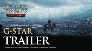 Game Of Thrones Kingsroad  GStar Trailer  Netmarble [upl. by Bergerac236]