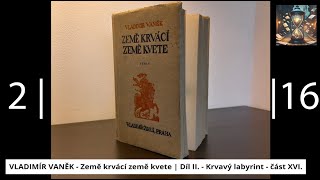 ZAPOMENUTÉ KNIHY  Vladimír Vaněk  Země krvácí země kvete  Díl II  Krvavý labyrint  část XVI [upl. by Orin]