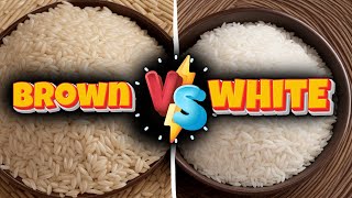 Brown Rice vs White Rice [upl. by Behn]