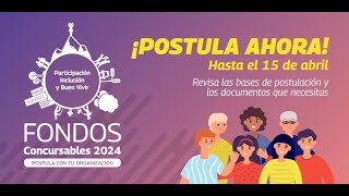 Fondos Concursables 2024  Capacitación ONLINE Postulaciones [upl. by Rez]