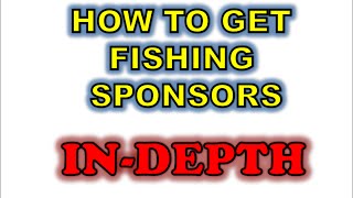 How To Get Fishing Sponsors InDepth [upl. by Emsoc]