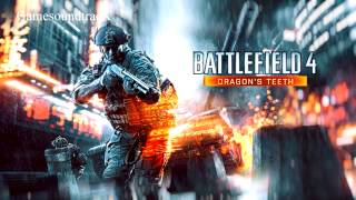 Battlefield 4  Dragons teeth HD OST [upl. by Rainah920]