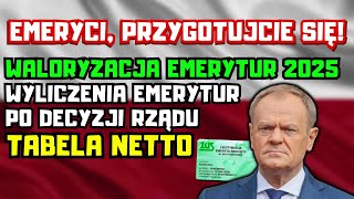 ⚡️PILNE DLA EMERYTÓW Waloryzacja Emerytur 2025  tabela netto Wyliczenia emerytur po decyzji rządu [upl. by Humbert]