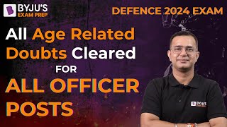 Age Eligibility for Defence 2024 Exams  Age Eligibility for All Officer Posts  CDS  CAPF  AFCAT [upl. by Maxantia]