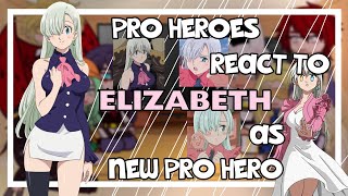 Pro Heroes react to Elizabeth Liones as New Pro Hero Gacha Club  Mha x Nnt  11 🇧🇷🇺🇲 [upl. by Gone]