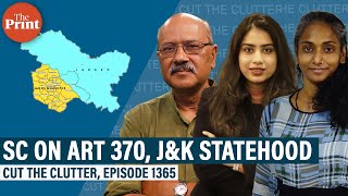 Understanding SC order on Article 370 abrogation Shekhar Gupta with Bhadra Sinha amp Apoorva Mandhani [upl. by Wichern50]