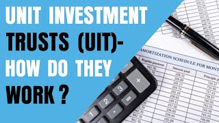 Unit Investment Trusts UIT  How Do They Work [upl. by Aros106]