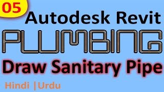 05  Autodesk Revit MEP  How To Create Sanitary Pipe  Hindi  Urdu [upl. by Ahsihat]