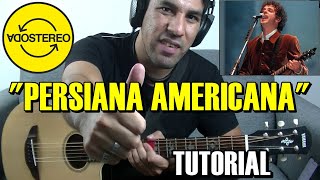 Como tocar quotPersiana Americanaquot de Soda Stereo en Guitarra acordes rasgueo punteo [upl. by Aitnas]