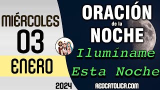 Oracion de la Noche de Hoy Miercoles 03 de Enero  Tiempo De Orar [upl. by Alta]