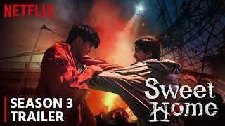 Sweet Home Season 3 Release Date  Trailer 2024  Plot  Everything You Must Know [upl. by Newra470]