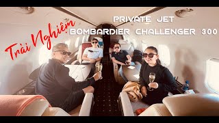 TRẢI NGHIỆM PRIVATE JET BOMBARDIER CHALLENGER 300  DIEM LIEN  CINEMA STUDIO  ERICK HIEP NGUYEN [upl. by Shelia]