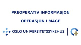 Preoperativ informasjon til deg som skal opereres i magen [upl. by Hersh277]