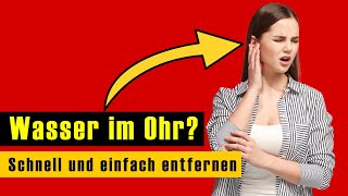 Wasser im Ohr Dieser Trick hilft schnell und zuverlässig Wasser aus dem Ohr zu entfernen [upl. by Yelats]