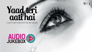 Yaad Teri Aati Hai  Top 10 Hindi Sad Songs  Audio Jukebox [upl. by Ybrik]