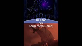 Tri Titan vs SerpenteraComp Dustinisgoat W or L [upl. by Georgeta32]