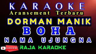 Boha Nama Ujungna Karaoke Lagu Batak Dorman Manik [upl. by Hannaoj]