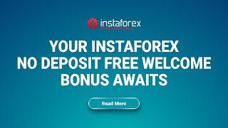 Your InstaForex No Deposit Free Welcome Bonus Awaits  Fxnewinfocom [upl. by Carhart]