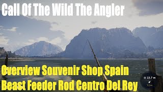 Call Of The Wild The Angler Overview Souvenir Shop Spain Beast Feeder Rod Centro Del Rey [upl. by Zailer]