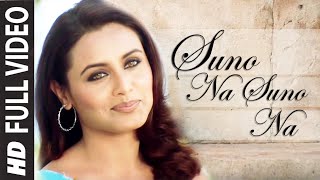 Suno Na Suno Na Full HD Video Song Chalte Chalte  Shahrukh Khan Rani Mukherjee [upl. by Eivod954]