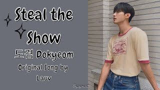 DOKYEOM 도겸  Steal the Show Lyrics Cover Song [upl. by Sonnie]