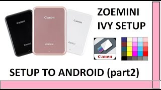 Canon Ivy Zoemini part2  Setup to Android with Canon Mini Print [upl. by Carlile671]