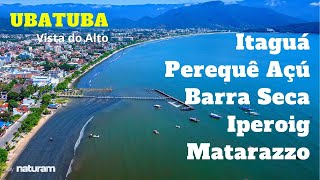 Itaguá Iperoig Perequê Açú Barra Seca e centro de Ubatuba  Ubatuba Vista do Alto imagens aéreas [upl. by Nylavad]