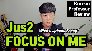 Jus2저스투 FOCUS ON ME Reaction amp Review  Jus2 Reaction [upl. by Radman]