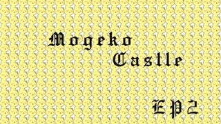 阿神的實況教室『 Mogeko Castle！』EP2－不要亂來阿你們這些黃色的東西！ [upl. by Enaffit]