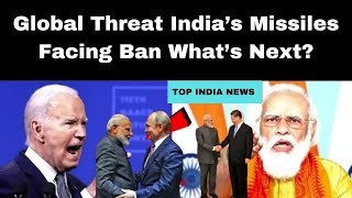 Global Threat India s Missiles Facing Ban What s Next [upl. by Connel470]