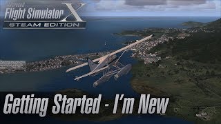 Microsoft Flight Simulator X Steam Edition  Getting Started  Im New [upl. by Blanding943]