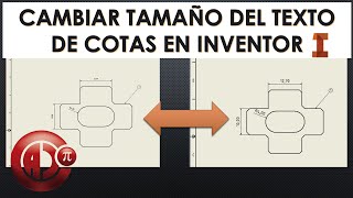 Cambiar tamaño del Texto de las cotas Dimensions en Autodesk Inventor [upl. by Feinleib]