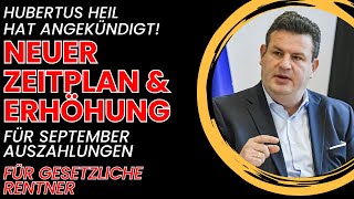 Hubertus Heil kündigt neuen SeptemberZeitplan an Erhöhung des monatlichen Einkommens für Rentner [upl. by Pember]