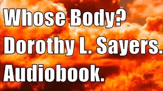 Whose Body Dorothy L Sayers audiobook Chapter 0113 [upl. by Mendy]