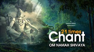 OM NAMAH SHIVAYA CHANTING  21 TIMES  Panch bhoot spiritual  Meditation  chanting [upl. by Sirahs]