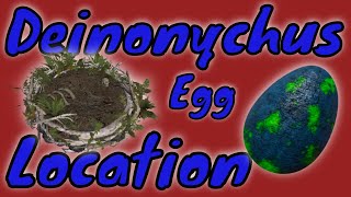 Deinonychus Egg Location On Valguero [upl. by Kristi624]