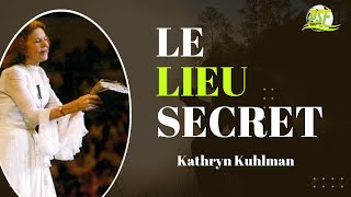 Le Lieu Secret Avec Kathryn Kuhlman  La Secret de la Communion Avec le Saint Esprit [upl. by Catrina]