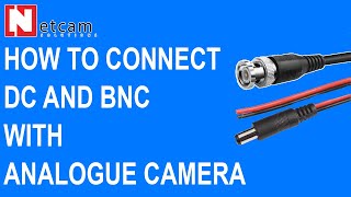 HOW TO CONNECT DC AND BNC WITH ANALOGUE CAMERA netcamsolutions bnc dc cctv securitycamera [upl. by Renae]