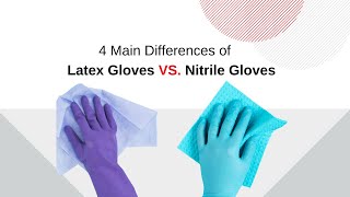 4 Main Differences of Latex Gloves vs Nitrile Gloves [upl. by Bozovich]