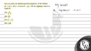 Let \a b\ and \c\ be distinct positive numbers If the vectors \a \hatia \hatjc \ha [upl. by Shira]