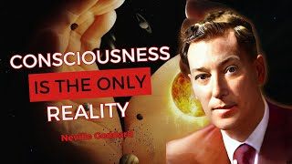 Neville Goddard  Consciousness Is The Only Reality [upl. by Geraldina]