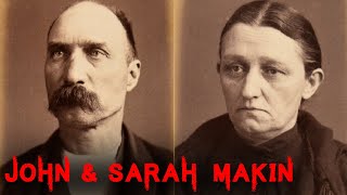 The Horrifying Case of John amp Sarah Makin [upl. by Paulina]