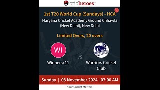 League Match  Winnersx11vsWarriorsCricketClub  3 Nov  7 AM  1stT20WorldCupSundaysHCA [upl. by Andriette706]