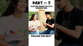 Flirting Prank On Cute Random Girl 🥰😍😘🥰 Part  7 [upl. by Brigid]