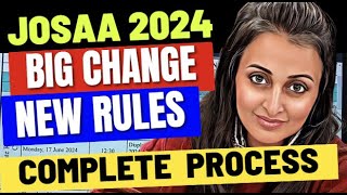 JOSAA COUNSELLING 2024 MAJOR CHANGES FULL PROCESS  DOC FORMATS SCHEDULE NEW BUSINESS RULES jee [upl. by Yerocaj]