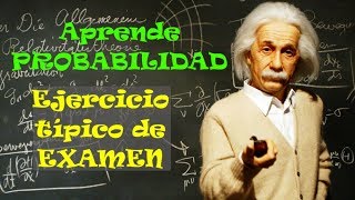 Ejercicio de probabilidad típico de exámen [upl. by Nebeur]